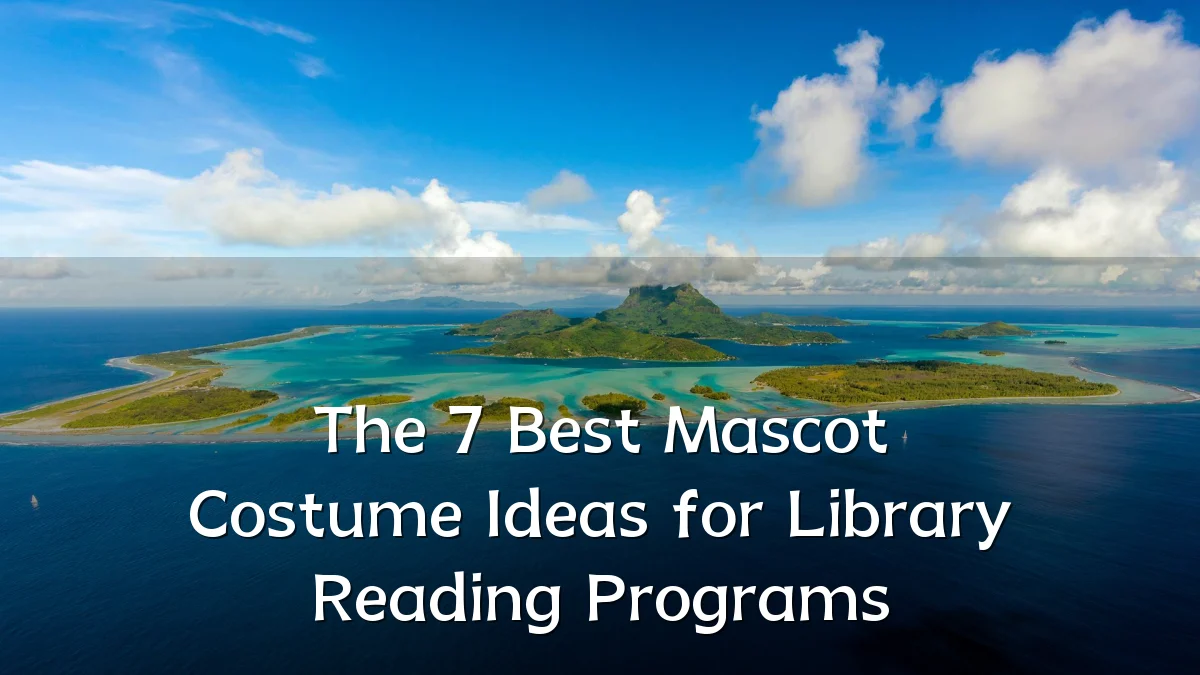 The 7 Best Mascot Costume Ideas for Library Reading Programs