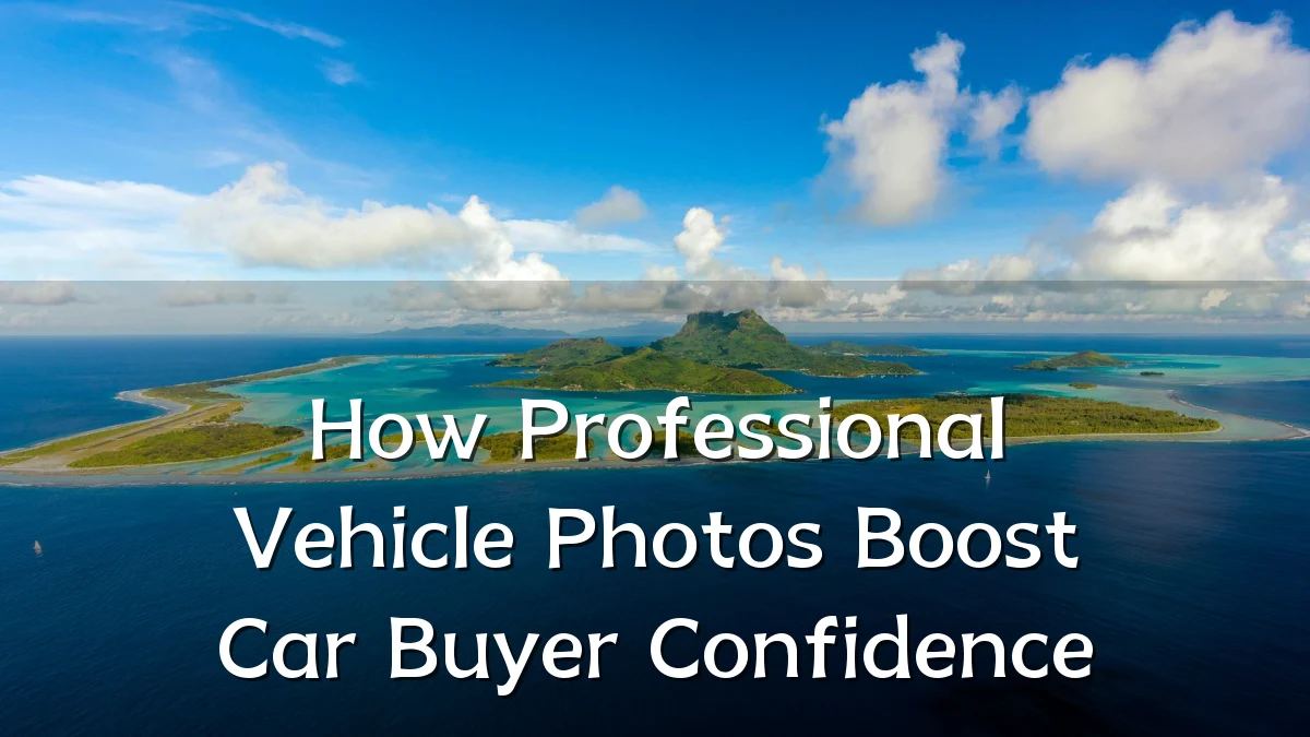 How Professional Vehicle Photos Boost Car Buyer Confidence