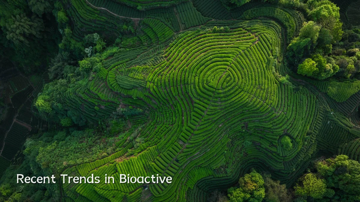 Recent Trends in Bioactive
