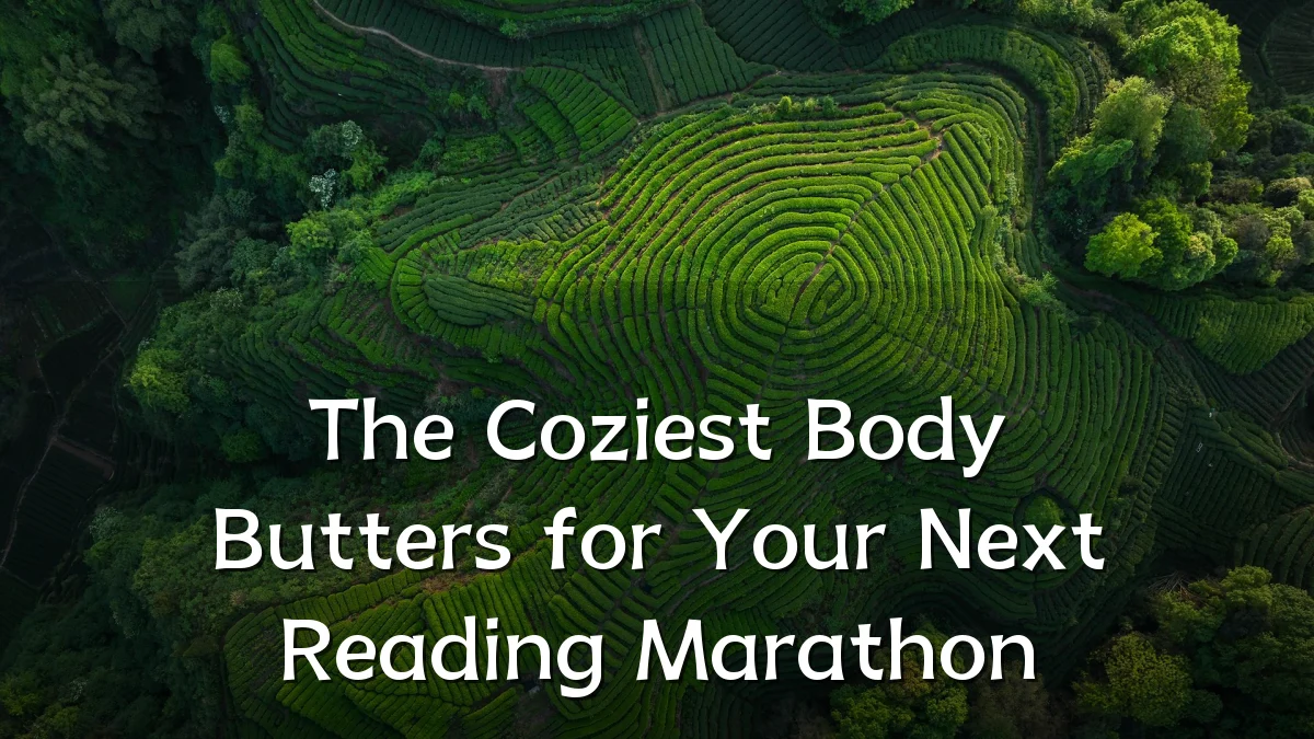 The Coziest Body Butters for Your Next Reading Marathon