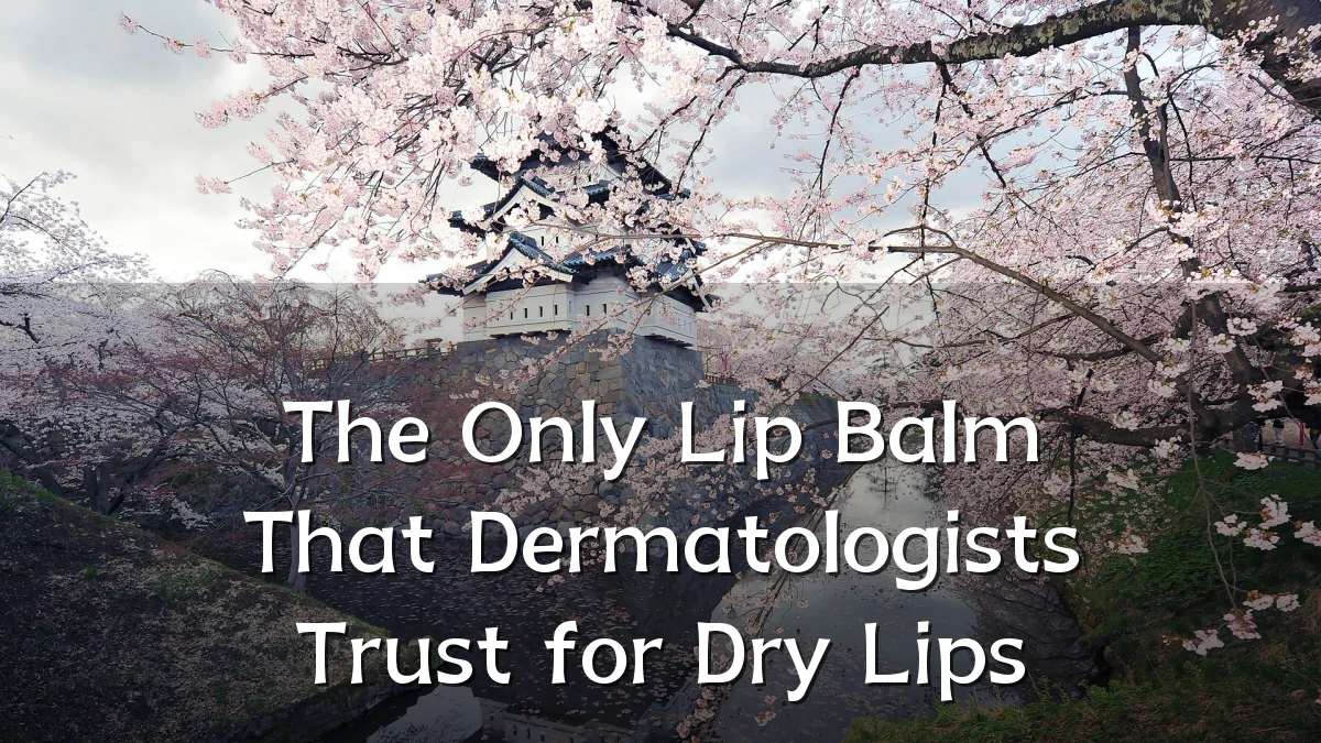 The Only Lip Balm That Dermatologists Trust for Dry Lips